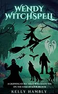 E-Book (epub) Wendy Witchspell and the Impossible Ghosts von Kelly Hambly