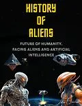 E-Book (epub) History of Aliens. Future of Humanity, facing Aliens and Artificial Intelligence von Lukasz Orzechowski