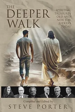 E-Book (epub) The Deeper Walk: Spiritual Treasures Old and New for Seekers Today von Steve Porter, Seeley Kinne, Walter Beuttler
