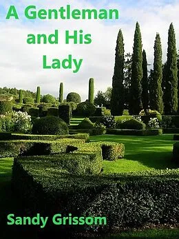 E-Book (epub) A Gentleman and his Lady von Sandy Grissom