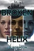 E-Book (epub) Broken Helix von J. D. Robinson