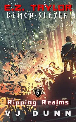 E-Book (epub) Ripping Realms (EZ Taylor, Demon Slayer, #5) von Vj Dunn