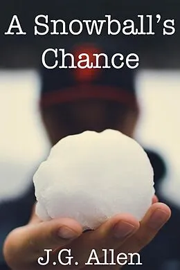 E-Book (epub) A Snowball's Chance von J. G. Allen