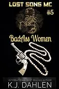 E-Book (epub) Badass Women-Lost Sons MC von Kj Dahlen