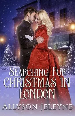 E-Book (epub) Searching for Christmas in London (Victorian Christmas Novellas, #4) von Allyson Jeleyne