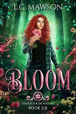 E-Book (epub) Bloom (Daughter of Nature, #6) von L. C. Mawson