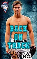 E-Book (epub) Back on Track (Better Than Baseball, #1) von Donna Cummings