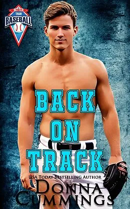 E-Book (epub) Back on Track (Better Than Baseball, #1) von Donna Cummings