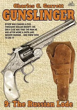 E-Book (epub) Gunslinger 09: The Russian Lode von Charles C Garrett