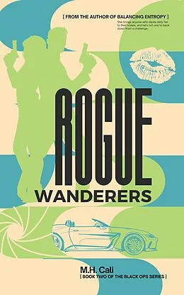 E-Book (epub) Rogue Wanderers (The Black Ops Series, #2) von M. H. Cali