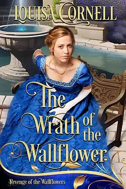 E-Book (epub) Wrath of the Wallflower von Louisa Cornell