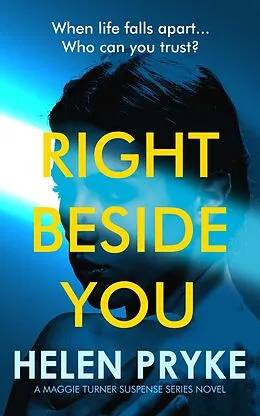 E-Book (epub) Right Beside You (Maggie Turner Suspense Series, #2) von Helen Pryke