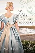 E-Book (epub) A Most Improper Introduction von Danielle Thorne