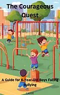 E-Book (epub) The Courageous Quest (Quests, #1) von Cassie