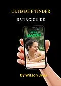 E-Book (epub) Ultimate Tinder Dating Guide von Wilson Jena