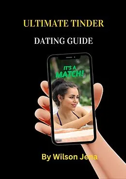 E-Book (epub) Ultimate Tinder Dating Guide von Wilson Jena
