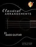 E-Book (epub) Classical Arrangements for Bass Guitar von James Strange