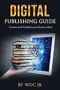 E-Book (epub) Digital Publishing Guide von Woc Jr