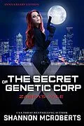 E-Book (epub) The Secret of Genetic Corp X: Zarra's Tale (Anniversary Edition) von Shannon McRoberts