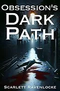 E-Book (epub) Obsession's Dark Path von Scarlett Ravenlocke