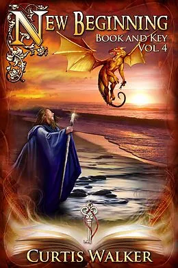 E-Book (epub) New Beginning (Book and Key, #4) von Curtis Walker
