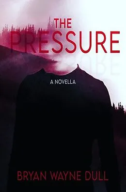 E-Book (epub) The Pressure von Bryan W. Dull