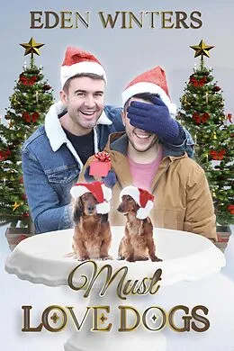 E-Book (epub) Must Love Dogs von Eden Winters