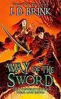 E-Book (epub) Way of the Sword: Young Adult Edition (The Thunderstrike Saga) von J. D. Brink