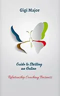 E-Book (epub) Guide to Starting an Online Relationship Coaching Business von Gigi Major
