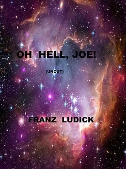 E-Book (epub) Oh Hell, Joe! (Uncut) von Franz Ludick
