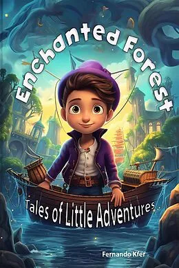 E-Book (epub) Enchanted Forest Tales of Little Adventures von Fernando Kfer