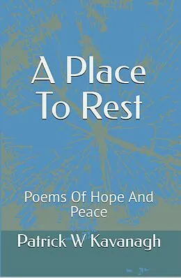 E-Book (epub) A Place To Rest von Patrick W Kavanagh