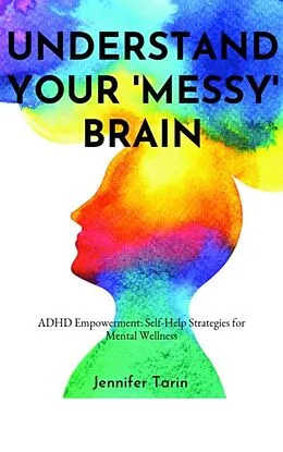 E-Book (epub) Understand Your Messy Brain von Jen