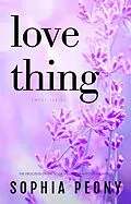 E-Book (epub) Love Thing (Sweet) von Sophia Peony