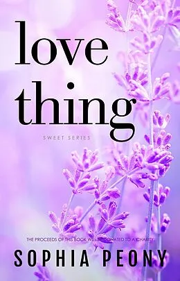 E-Book (epub) Love Thing (Sweet) von Sophia Peony