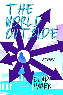 E-Book (epub) The World Outside von Elad Haber