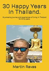 eBook (epub) 30 Happy Years in Thailand de Martin Ravas