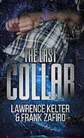 E-Book (epub) The Last Collar von Frank Zafiro, Lawrence Kelter