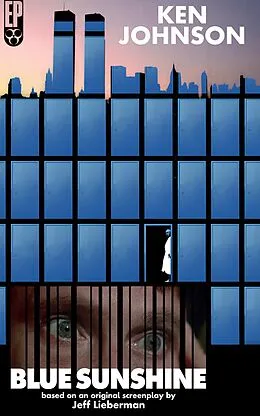 E-Book (epub) Blue Sunshine: The Novelization von Ken Johnson, Jeff Lieberman