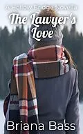 E-Book (epub) The Lawyer's Love (A Hollow Bridge Novella) von Briana Bass
