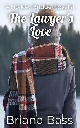 E-Book (epub) The Lawyer's Love (A Hollow Bridge Novella) von Briana Bass
