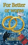 E-Book (epub) For Better or Worse (Jack Winner Thrillers, #3) von Joseph D. Medwar