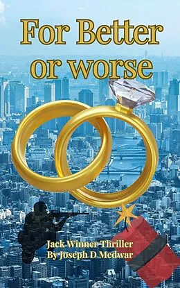 E-Book (epub) For Better or Worse (Jack Winner Thrillers, #3) von Joseph D. Medwar
