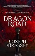 E-Book (epub) Dragon Road (The Drifting Lands, #2) von Joseph Brassey