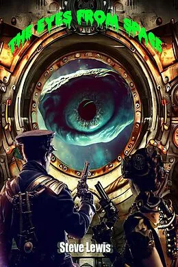 E-Book (epub) The Eyes from Space von Steve Lewis
