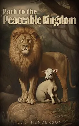 E-Book (epub) Path to the Peaceable Kingdom von L. E. Henderson