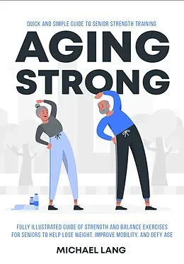E-Book (epub) Aging Strong von Scholastic Arte Press, Michael Lang