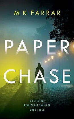 E-Book (epub) Paper Chase (A Detective Ryan Chase Thriller, #3) von M K Farrar