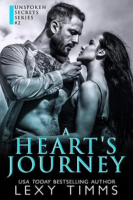 E-Book (epub) A Heart's Journey (Unspoken Secrets Series, #2) von Lexy Timms