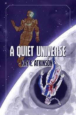 E-Book (epub) A Quiet Universe (Fleet and Fabricant, #1) von Kay F. Atkinson